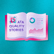 Data Quality Storytelling: A Better Way to Do DQ Reporting