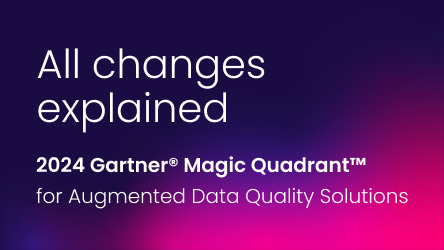 Learn about the big changes in the Gartner Magic Quadrant for Data Quality Solutions 2024