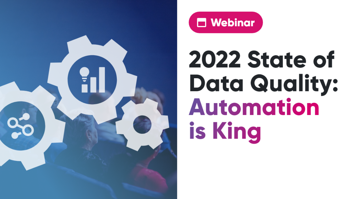 <span>2022 State of Data Quality: Automation is King</span>