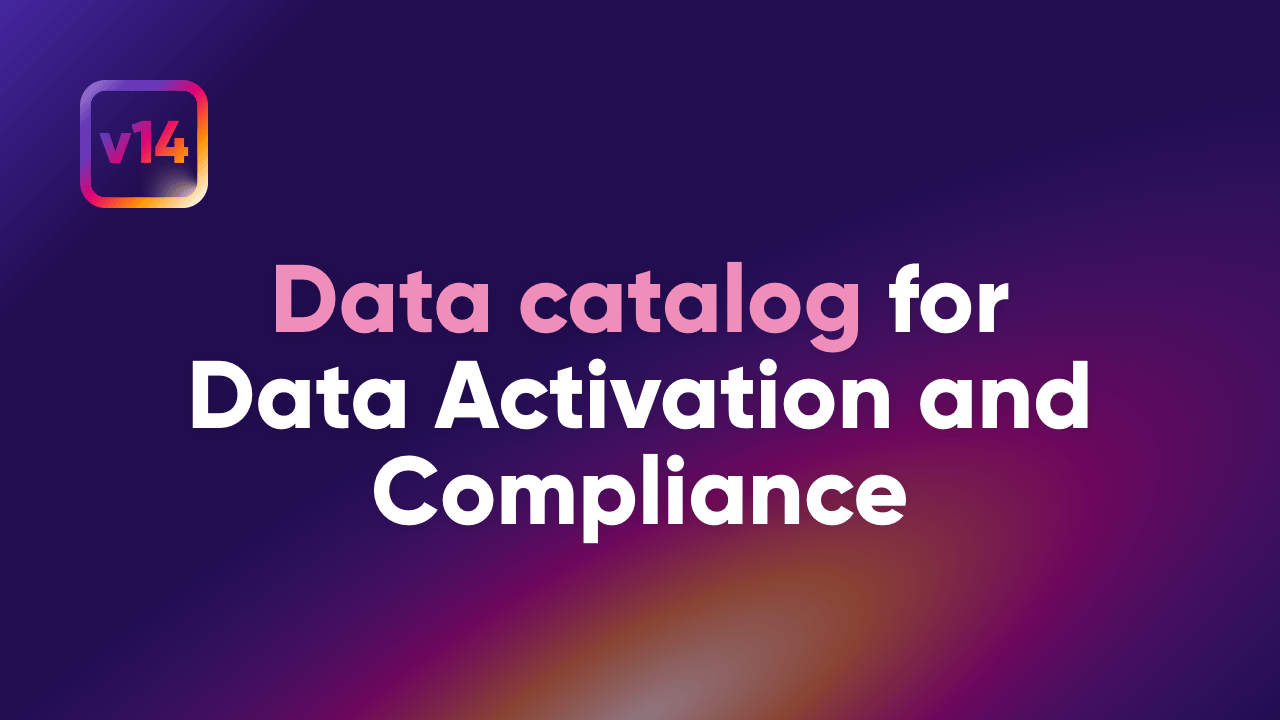 Data Catalog for Data Activation and Compliance Thumbnail Image