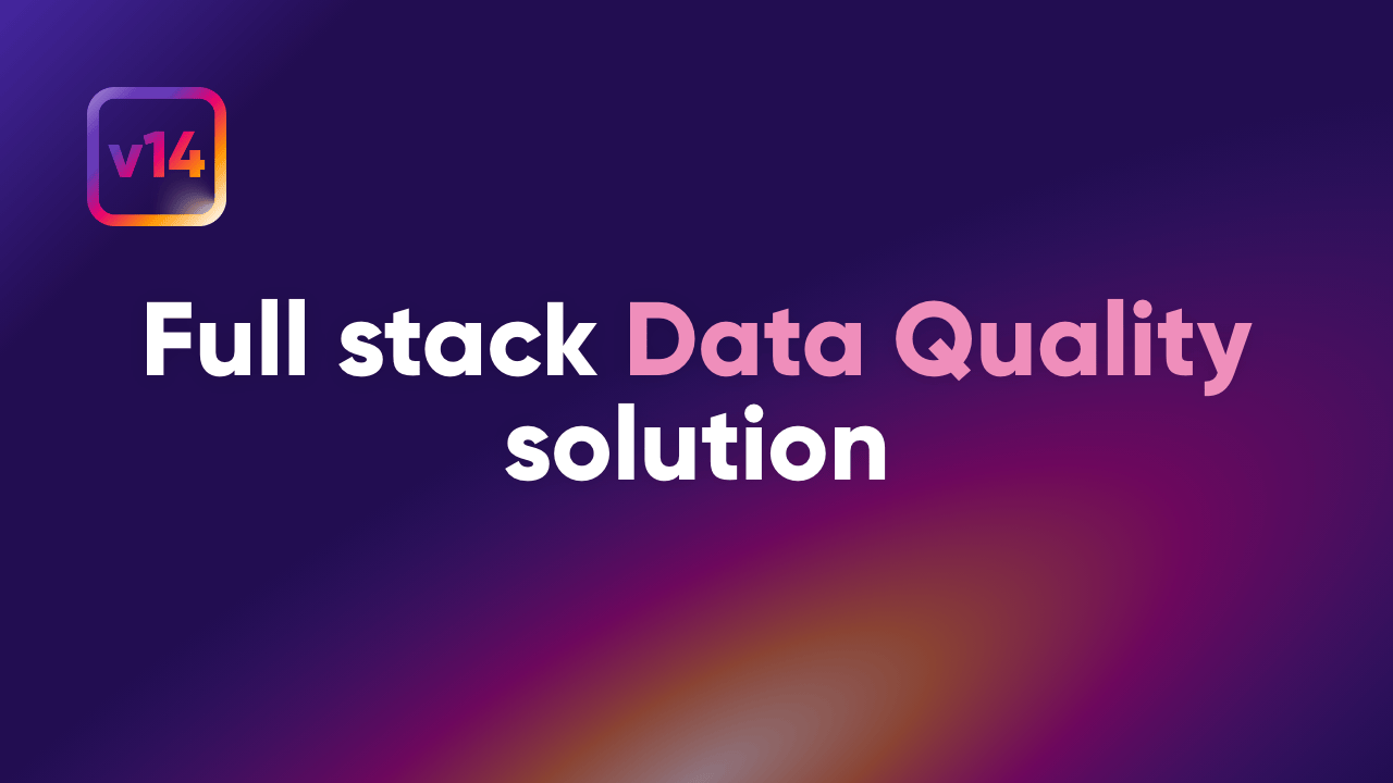 Full Stack Data Quality